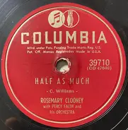 Rosemary Clooney With Percy Faith & His Orchestra - Half As Much / Poor Whip - Poor-Will