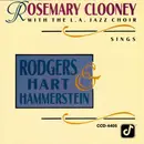 CD - Rosemary Clooney With The L.A. Jazz Choir - Rosemary Clooney Sings Rodgers, Hart & Hammerstein