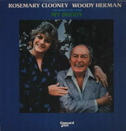 Rosemary Clooney / Woody Herman And The Woody Herman Big Band - My Buddy