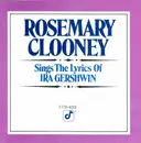 CD - Rosemary Clooney - Rosemary Clooney Sings The Lyrics Of Ira Gershwin