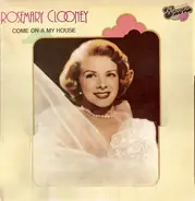 Rosemary Clooney - Come On-A My House