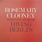 Rosemary Clooney - Sings the Music of Irving Berlin