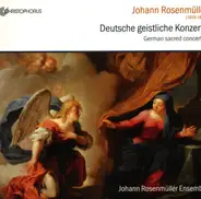 Rosenmüller - Deutsche Geistliche Konzerte / German Sacred Concertos