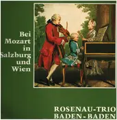 Rosenau-Trio Baden-Baden - Bei Mozart in Salzburg und Wien