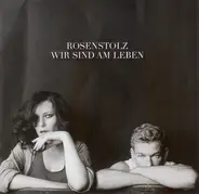 Rosenstolz - Wir Sind Am Leben