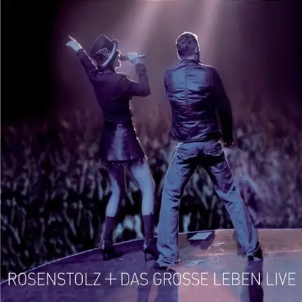 Rosenstolz - Das Grosse Leben - Live