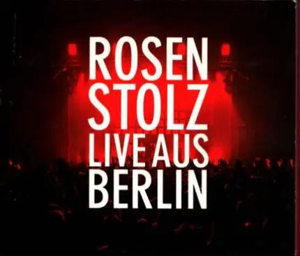 Rosenstolz - Live aus Berlin