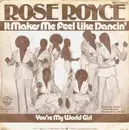 7'' - Rose Royce - It Makes You Feel Like Dancin' / You're my world girl