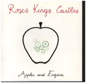 roses kings castles - Apples And Engines
