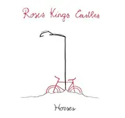 7inch Vinyl Single - Roses Kings Castles - Horses