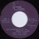 7inch Vinyl Single - Rosetta Ellis - God Is Speaking To You / Through It All
