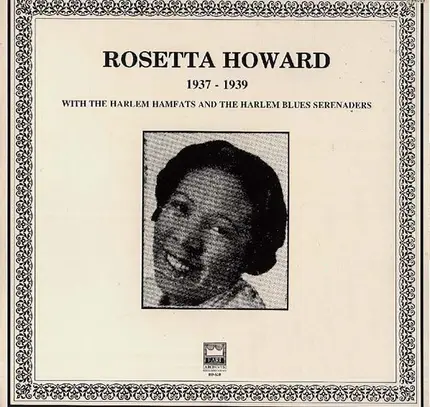 Rosetta Howard With The Harlem Hamfats And The Harlem Blues Serenaders - 1937 - 1939