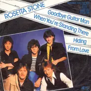 Rosetta Stone - Goodbye Guitar Man / When You're Standing There / Hiding From Love