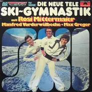 Rosi Mittermaier , Manfred Vorderwülbecke ● Max Greger Und Sein Orchester - Die Neue Tele Ski-Gymnastik