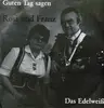 7inch Vinyl Single - Rosi und Franz - Guten Tag Sagen / Das Edelweiß