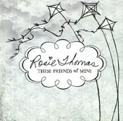 CD - Rosie Thomas - These Friends Of Mine