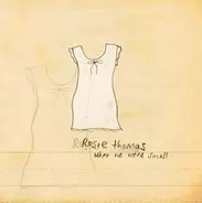 Rosie Thomas - When We Were Small