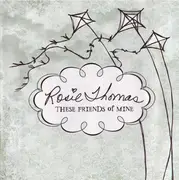 CD - Rosie Thomas - These Friends Of Mine