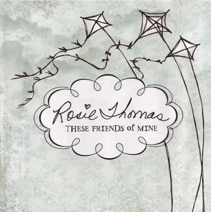 Rosie Thomas - These Friends of Mine