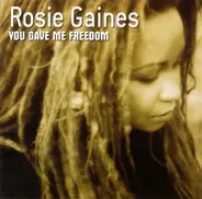 Rosie Gaines - You Gave Me Freedom