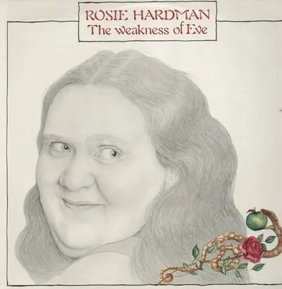 Rosie Hardman - The Weakness Of Eve