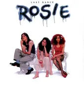 Rosie - Last Dance