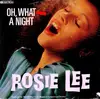 7inch Vinyl Single - Rosie Lee - Oh, What A Night