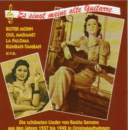Rosita Serrano - 'Es Singt Meine Alte Guitarre' Rosita Serrano Mit Ihren Schönsten Liedern In Originalaufnahmen Aus