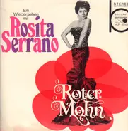 Rosita Serrano - Roter Mohn-Ein Wiedersehen Mit Rosita Serrano