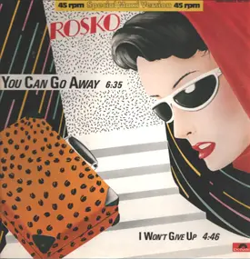 Rosko - You Can Go Away