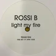 Rossi B. - Light My Fire