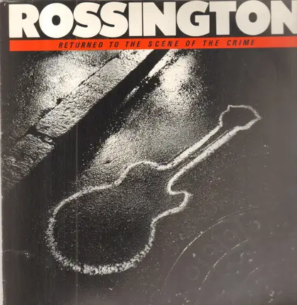 Rossington - Returned to the Scene of the Crime