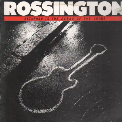 Rossington - Returned to the Scene of the Crime