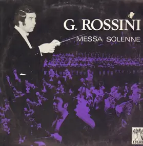 Gioacchino Rossini - Messa solenne