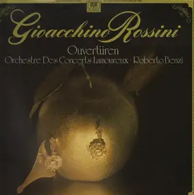 Gioacchino Rossini - Ouvertüren - Orchestre Des Concerts Lamoureux (Roberto Benzi)