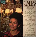 LP - Rossini / Donizetti / Maria Callas - Airs De Cendrillon, Semiramis Et Guillaume Tell / Airs De La Fille Du Régiment Et De L'Elixir D'Amour