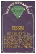 Rossini - Guglielmo Tell / Il Signor Bruschino / Il Barbiere Di Siviglia / L'Assedio Di Corinto