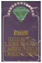 MC - Rossini - Guglielmo Tell / Il Signor Bruschino / Il Barbiere Di Siviglia / L'Assedio Di Corinto