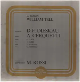 Gioacchino Rossini - William Tell - Deskau, Cerquetti, Rossi