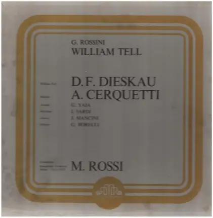 Rossini - William Tell - Deskau, Cerquetti, Rossi