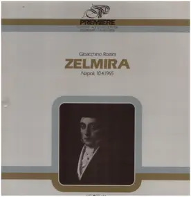 Gioacchino Rossini - Zelmira, Napoli, 10.4.1965