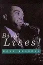 Paperback - Ross Russell - Bird Lives: High Life and Hard Times of Charlie 'Yardbird' Parker - New edition