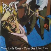 Rot - Your Lie Is Gone - Your Day Has Come