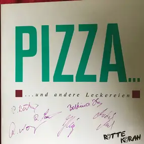 Rotte Korah - Pizza... - ...Und Andere Leckereien