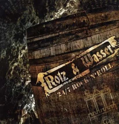 Rotz & Wasser - 24/7 Rock'n Roll
