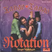 7inch Vinyl Single - Rotation - Tango, Tango / Singin' Hallelujah
