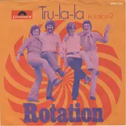 Rotation - Tru-La-La