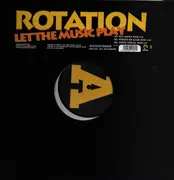 12inch Vinyl Single - Rotation - Let The Music Play