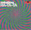 7'' - Rotation - Ra-Ta-Ta / Rotation