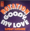 7inch Vinyl Single - Rotation - Goody, My Love / Sunday Sunshine